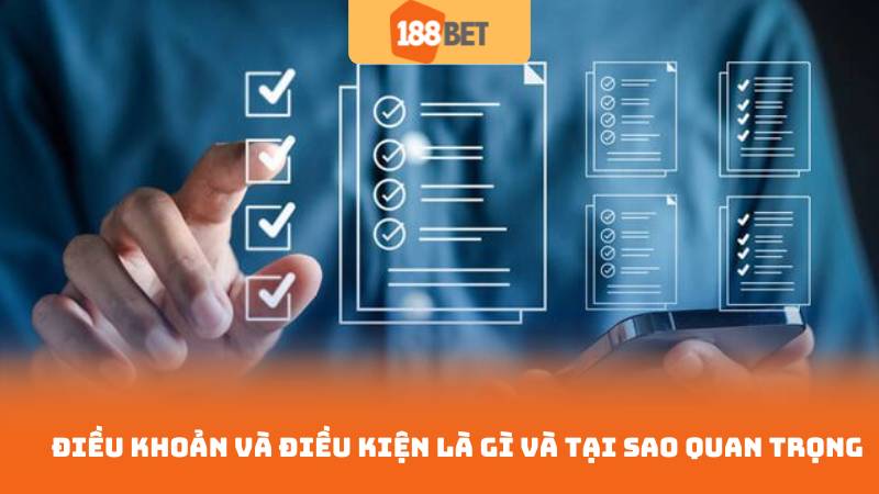 Điều Khoản Và Điều Kiện 1 Điều khoản và điều kiện là gì và tại sao quan trọng