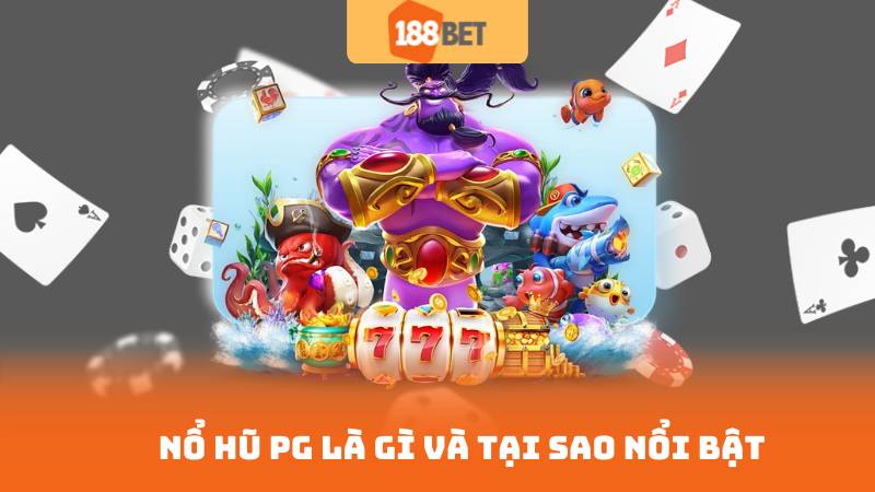 Nổ Hũ PG - Trải Nghiệm Quay Thưởng Đỉnh Cao 2025 2 Nổ Hũ PG Là Gì Và Tại Sao Nổi Bật